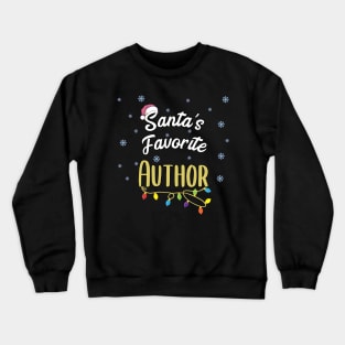 Santa's Favorite Author Writer Writing Gifts Crewneck Sweatshirt